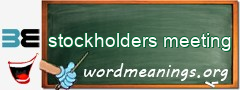 WordMeaning blackboard for stockholders meeting